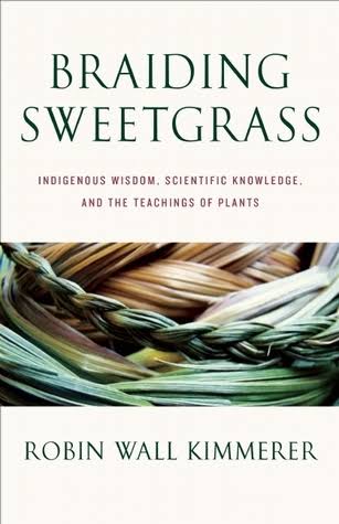Braiding Sweetgrass” by Robin Wall Kimmerer