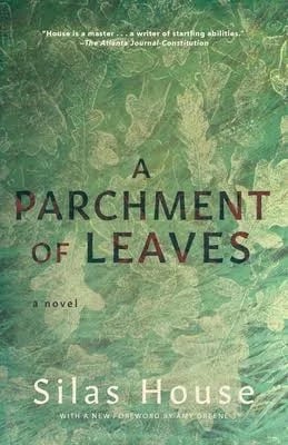 “The Parchment of Leaves” by Silas House.